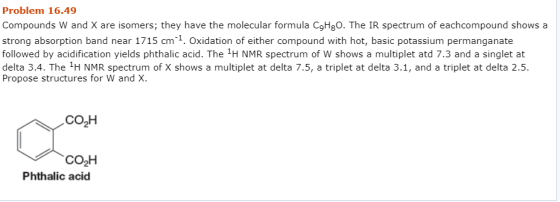 Problem 16.49 Compounds W and X are isomers; they have the molecular formula C2H80. The IR spectrum of eachcompound shows a s