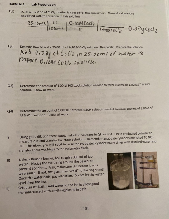 Exercise 1. Lab Preparation. Q1) 25.00 ml of 0.10 M COCI, solution is needed for this experiment. Show all calculations assoc