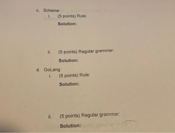 C. Scheme i. (5 points) Rule: Solution: (5 points) Regular grammar: ii. Solution: d. GoLang i. (5 points) Rule: Solution: (5