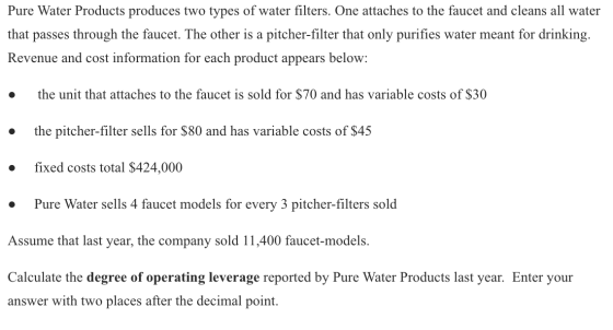 Pure Water Products produces two types of water filters. One attaches to the faucet and cleans all water that passes through