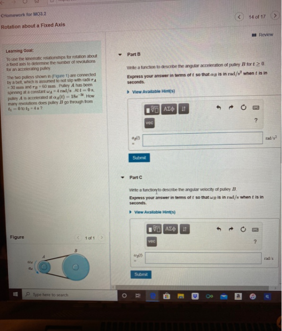 <Homework for MO3.2 14 of 17 Rotation about a Fixed Axis A Review Part B Learning Goal: To use the kinematic relationships fo