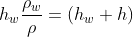 h_w\frac{\rho_w}{\rho} = (h_w+h)