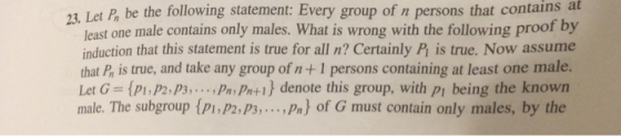 23. Let Pr be the following statement: Every group of n persons that contains at least one male contains only males. What is