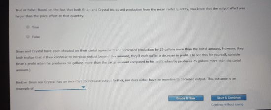True or on the fact that both Brian and Crystal increased production from the intal cartel quant you larger than the wide eff