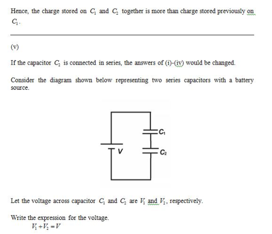 Hence, the charge stored on C and C together is more than charge stored previously on ers of (i)-(iv) woul Consider the diagr