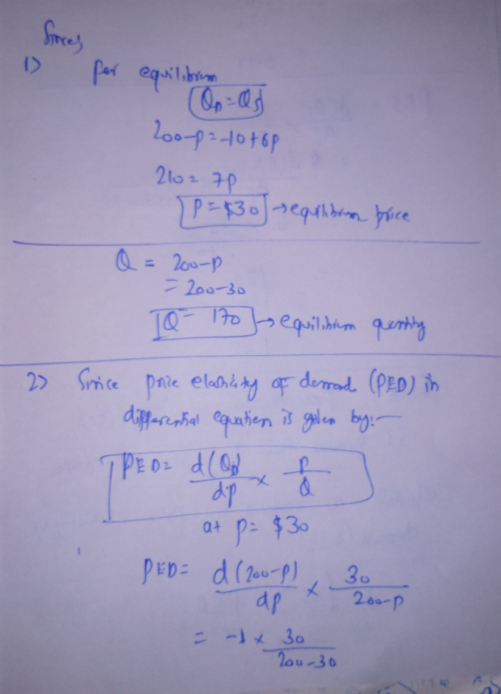 1> Par eqaildie = 200-p 200-30 Srice 22 Pale elahi y a derad PED) in TPE0 d(o Q+ p$30 PED= d0-P) ap 30 2 00-P 130 2ou-30