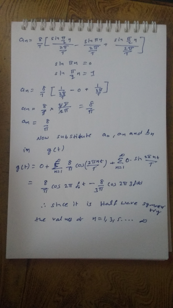 slu T = 0 se 7 n=1 and [ 2 1 - 0 1 - an= 8 3 7 2 = 1 an = 8 Now substitute ao, an and by in get) 314) = 0+ , cos(2pnt) + sin