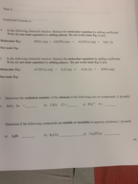 Step 3 Empirical Formula is 4 In the following chemical reaction. Balance the molecular equation by adding coefficient Write