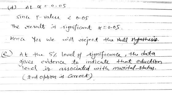 (0) At Q = 0.05 sina p-value p-value <oos The result is significant x =0.05 Hence Yes we will sieject the wall sypothesis. At