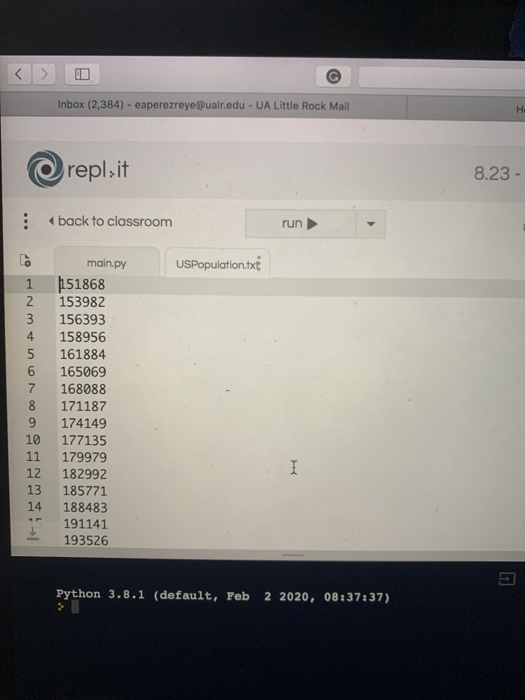 Inbox (2,384) - eaperezreye@ualr.edu - UA Little Rock Mail @repl.it 8.23 - back to classroom run USPopulation.txt 7 main.py 1