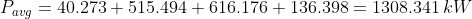 Pave = 40.273+515.494 + 616.176 + 136.398 = 1308.341 kW