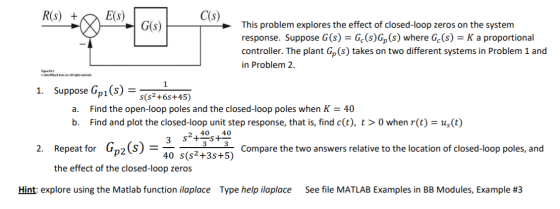 R(S) + OE(S) This problem explores the effect of closed-loop zeros on the system response. Suppose G(s) = G(s)Gp(s) where Gc(