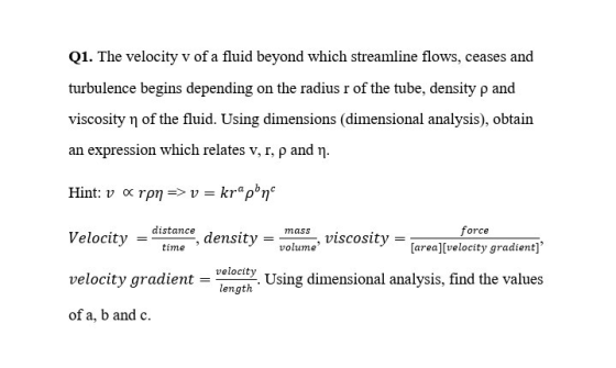 Q1. The velocity v of a fluid beyond which streamline flows, ceases and turbulence begins depending on the radius r of the tu