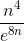 \frac{n^{4}}{e^{8n}}