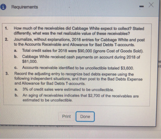 i Requirements How much of the receivables did Cabbage White expect to collect? Stated differently, what was the net realizab