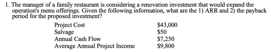 1. The manager of a family restaurant is considering a renovation investment that would expand the operations menu offerings