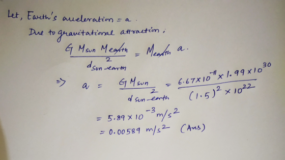 Let, Earuths auueleratim a Due to grantational atractin GMaun Meghn Mestu a. 2. Sun -eantn 30 SMSUN 6.67X10X I. 99 x10 1 2 C