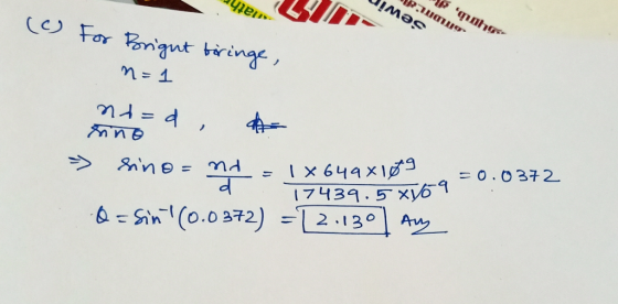 oqohos Humus UIMəs th (@ For Bright foringe, n= 1 ni=d, A ми в => sino=no L=1x649xlog 17439.5XV69 Q=sin (0.0372) =12.130] A