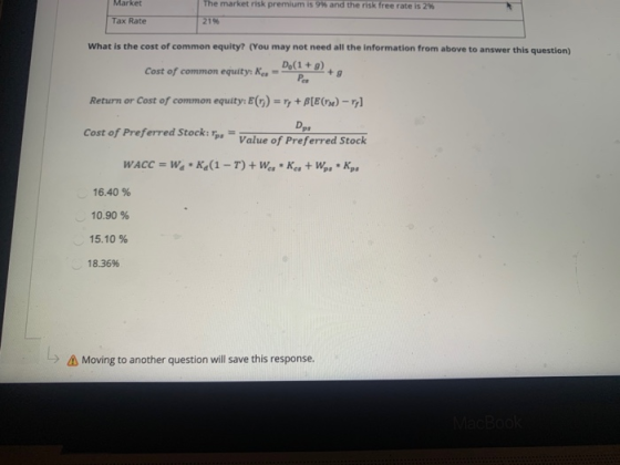 Market The market risk premium is 9% and the risk free rate is 2% Tax Rate 2196 What is the cost of common equity? (You may n