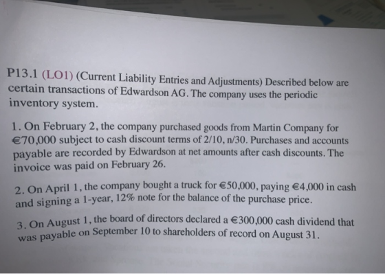 P13.1 (LOI) (Current Liability Entries and Adjustments) Described below are certain transactions of Edwardson AG. The company