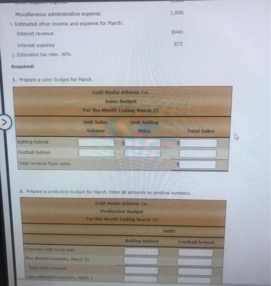 ome appce penoe 1,000 Miscellaneous administrative expense i. Estimated other income and expense for March: $940 Interest rev