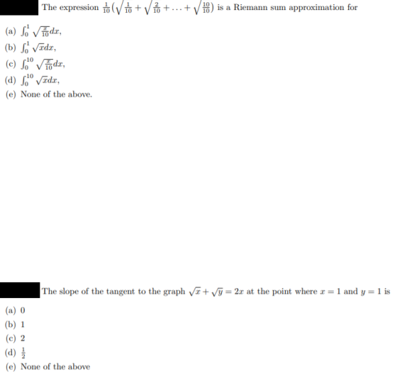 +10) is a Riemann sum approximation for The expression tv (V to + V šo + (a) So voda, (b) Svadx, (c) Sdx, (d) Sº Vrdx, (e) No