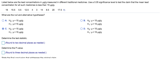 Listed below are the lead concentrations in ug/g measured in different traditional medicines. Use a 0.05 significance level t