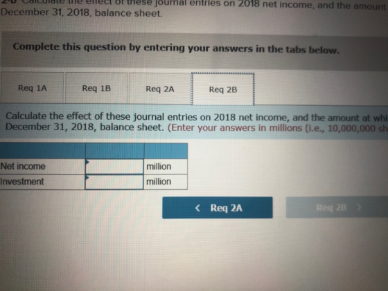 20. Calcule ule elect of these journal entries on 2018 net income, and the amount December 31, 2018, balance sheet. Complete