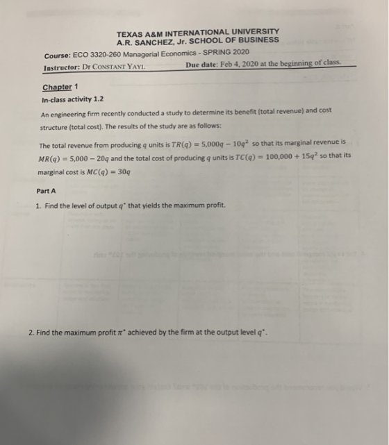 TEXAS A&M INTERNATIONAL UNIVERSITY A.R. SANCHEZ, Jr. SCHOOL OF BUSINESS Course: ECO 3320-260 Managerial Economics - SPRING 20