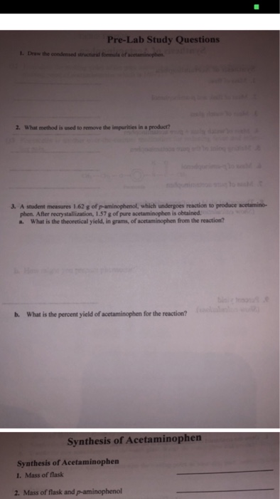 Pre-Lab Study Questions 2. What method is used to remove the impurities in a product? 3. A student measures 1.62 g of p-amino