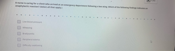 A nurse is caring for a client who arrived at an emergency department following a bee sting Which of the following findings i