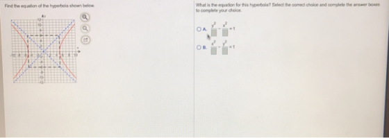 Find the equation of the hyperbola shown below What is the equation for this hyperbola? Select the correct choice and complet
