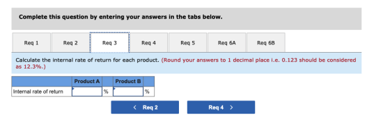 Complete this question by entering your answers in the tabs below. Req 1 Req 2 Req3 Reg 4 Req 5 Req 6A Req 6B Calculate the i