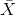 X