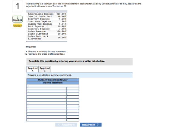 1 The following is a listing of all of the income statement accounts for Mulberry Street Sportswear as they appear on the adj