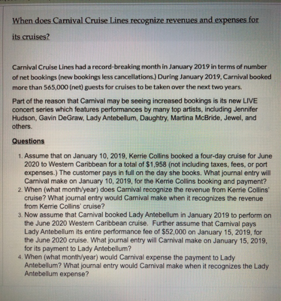 When does Carnival Cruise Lines recognize revenues and expenses for its cruises? Carnival Cruise Lines had a record-breaking