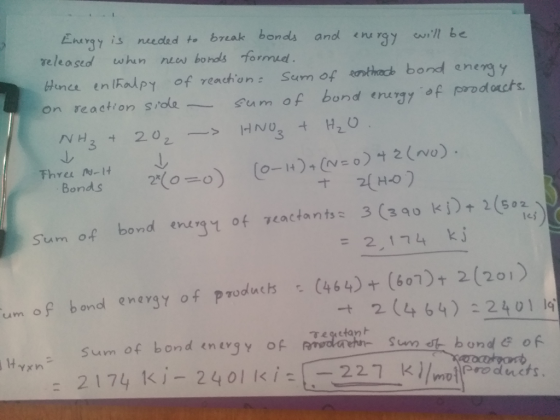 EnerOY is needed to break bonds veleased and knu rgy will be new bonds formud whin Sum of thack bond enengy Hince en IFalpy o