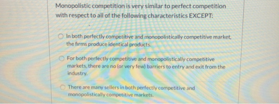 Monopolistic competition is very similar to perfect competition with respect to all of the following characteristics EXCEPT:
