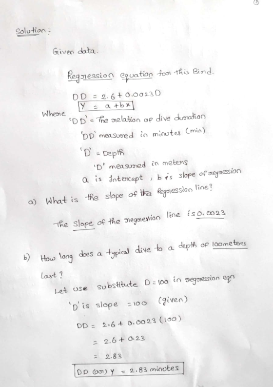 Solution : Given data. Regression equation for this Bird, Where DD = 2.6 +0.0023D Y = atbal DD = The relation op dive durati