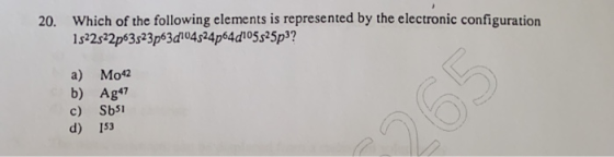 20. Which of the following elements is represented by the electronic configuration 1s22s22p63s23p63d104524p64d105s25p3? a) M0
