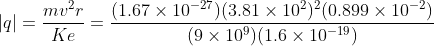 mur (1.67 x 102) (3.81 x 102)2(0.899 x 10-2) Ke (9 109)(1.6 10-19)