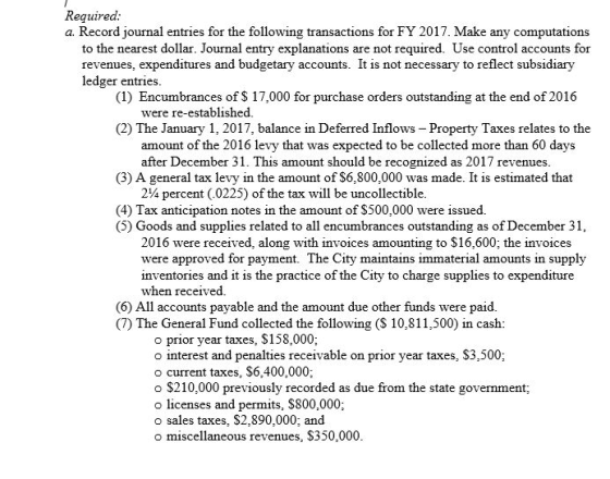 Required a. Record journal entries for the following transactions for FY 2017. Make any computations to the nearest dollar. J