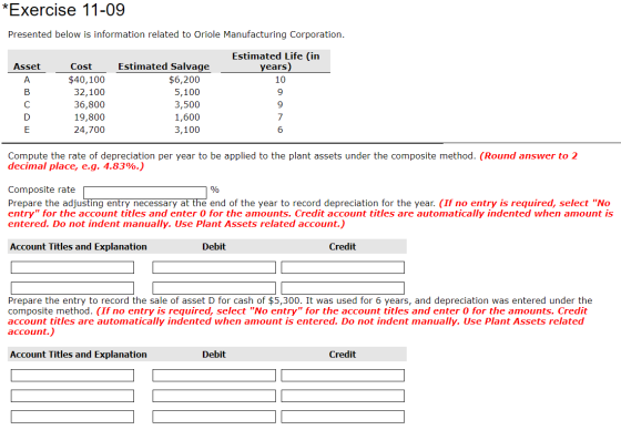 *Exercise 11-09 Presented below is information related to Oriole Manufacturing Corporation Estimated Life (in years) Estimate