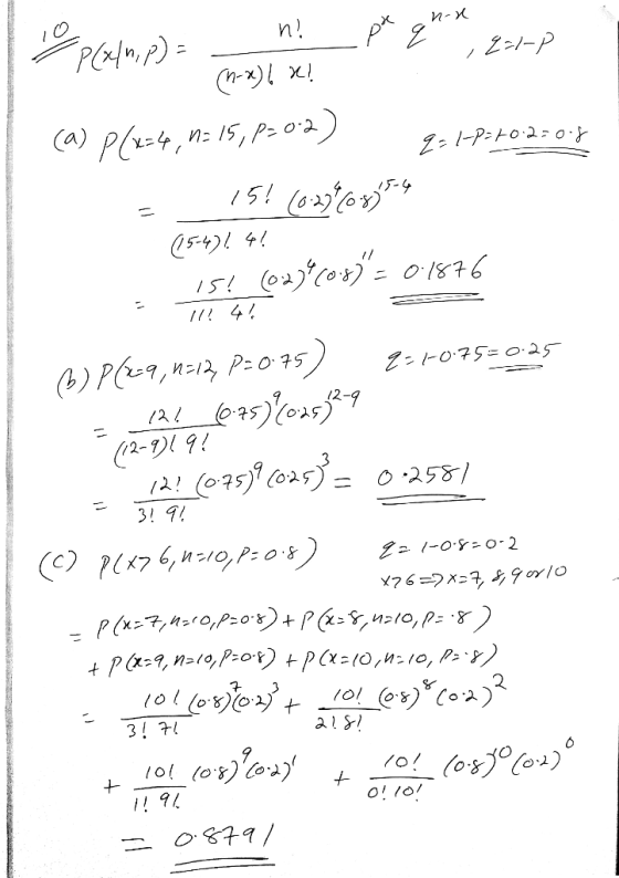 x nx ni P pé ot Z que ,q=1-P - P(x/n, ) - _ - (1-x) 6 KI (a) P(x=4, n=15, p=0.2) 9=1-P=10.2=0.8 15! (0-27%E0%) 5.4 (15-4)141
