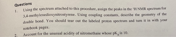 Questions Using the spectrum attached to this procedure, assign the peaks in the H NMR spectrum for 3.4-methylenedioxynitros