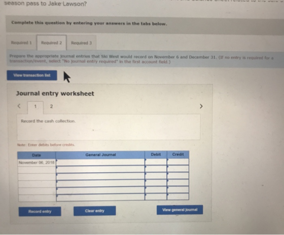 season pass to Jake Lawson? Complete this question by entering your answers in the tabs below. Required 1 Required 2 Required