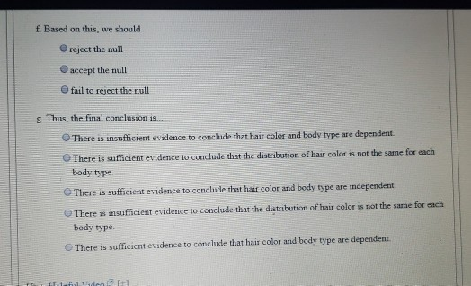 f Based on this, we should reject the null accept the null fail to reject the null g. Thus, the final conclusion 15.. There i