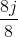 \frac{8j}{8}