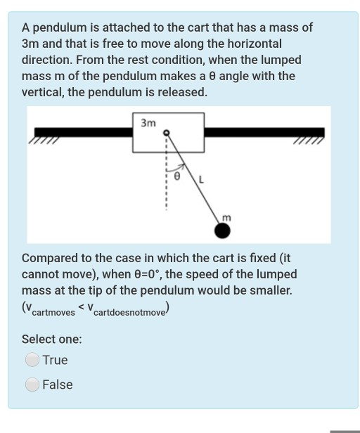 A pendulum is attached to the cart that has a mass of 3m and that is free to move along the horizontal direction. From the re