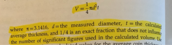 1 V=Tdt 4 where 3.1416, d=the measured diameter, t the calculated average thickness, and 1/4 is an exact fraction that does n